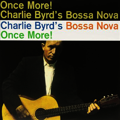 Charlie Byrd - Bossa Nova Once More (Ltd. Ed)(180G)(LP)