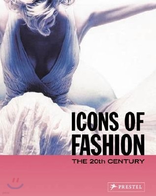 Icons of Fashion: The 20th Century