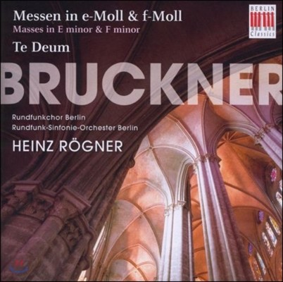 Heinz Rogner 브루크너: 미사 e단조, f단조, 테 데움 (Bruckner: Mass, Te Deum 1884)