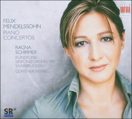 Ragna Schirmer ൨: ǾƳ ְ (Mendelssohn: Piano Concertos)