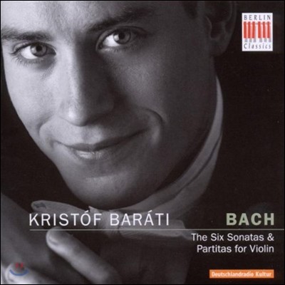 Kristof Barati 바흐: 무반주 바이올린 소나타와 파르티타 전곡 (Bach: The Six Sonatas & Partitas For Violin BWV1001-1006)
