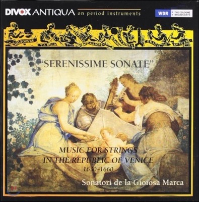 Sonatori De La Gioiosa Marca 1630-1660 ġ   (Serenissime Sonate - Music For Strings In The Republic Of Venice)