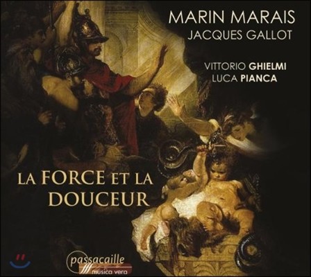 Vittorio Ghielmi 강함과 부드러움 - 마레: 비올라 다 감바 작품집 (La Force et la Douceur - Marais: Pieces for Viola da Gamba)