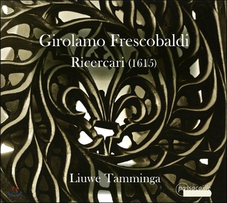 Liuwe Tamminga 프레스코발디: 리체르카르와 칸초나, 토카타 (Frescobaldi: Ricercari 1615)