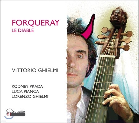 Vittorio Ghielmi 악마 - 포르크레: 비올라 다 감바 작품집 (Le Diable - J.B.A. / A. Forqueray: Complete Pieces for Viola da Gamba)
