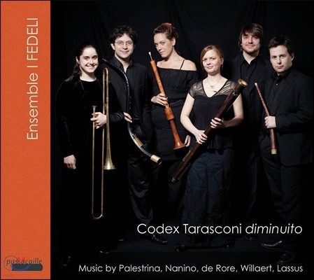 Ensemble I Fedeli Ÿڴ Ǻ '̴' - ȷƮ /  / Ʈ (Codex Tarasconi 'Diminuito - Palestrina / Willaert / Lassus)