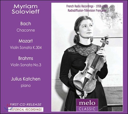 Myriam Solovieff : ܴ / Ʈ / : ̿ø ҳŸ (Bach: Chaconne / Mozart / Brahms: Violin Sonatas)