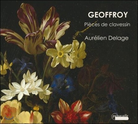 Aurelien Delage 조프르와: 클라브생 모음곡 (Geoffroy: Pieces de Clavecin)