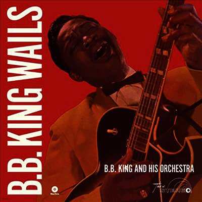 B.B. King — Wails (Remastered)(Limited Edition)(Collector's Edition)(Free MP3 Download) 앨범 커버
