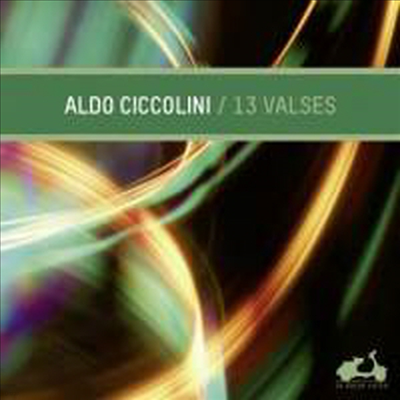 알도 치콜리니가 연주하는 13개의 왈츠 (13 Waltzes - Aldo Ciccolini)(Digipack)(CD) - Aldo Ciccolini