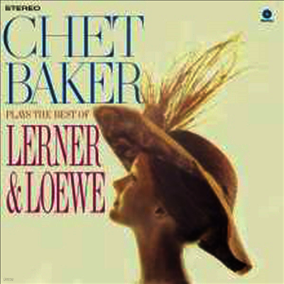 Chet Baker — Plays The Best Of Lerner & Loewe (Remastered) 앨범 커버