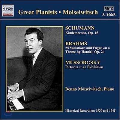 Benno Moiseiwitsch 슈만: 어린이의 정경 / 브람스: 헨델 변주곡 (Great Pianists - Schumann: Kinderszenen / Brahms: Handel Variations)
