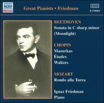 Ignaz Friedman 베토벤: 피아노 소나타 월광 / 쇼팽: 마주르카, 왈츠, 연습곡 / 모차르트: 터키풍 론도 (Beethoven / Chopin / Mozart)