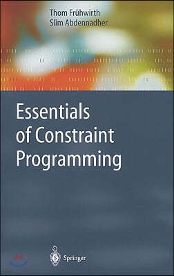 Essentials of Constraint Programming