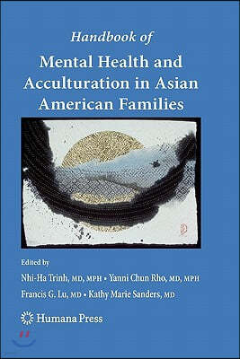 Handbook of Mental Health and Acculturation in Asian American Families