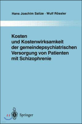 Kosten Und Kostenwirksamkeit Der Gemeindepsychiatrischen Versorgung Von Patienten Mit Schizophrenie