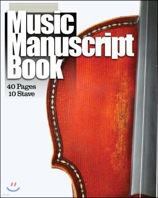 Music Manuscript Book: 10 Stave 40 Pages