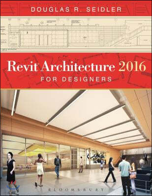 Revit Architecture 2016 for Designers