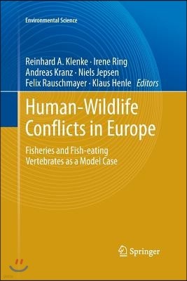 Human - Wildlife Conflicts in Europe: Fisheries and Fish-Eating Vertebrates as a Model Case