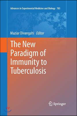 The New Paradigm of Immunity to Tuberculosis