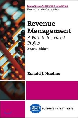 Revenue Management: A Path to Increased Profits, Second Edition