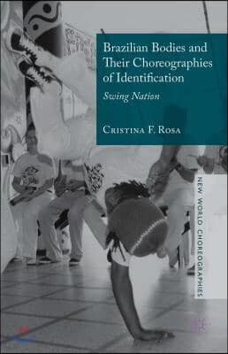 Brazilian Bodies and Their Choreographies of Identification: Swing Nation