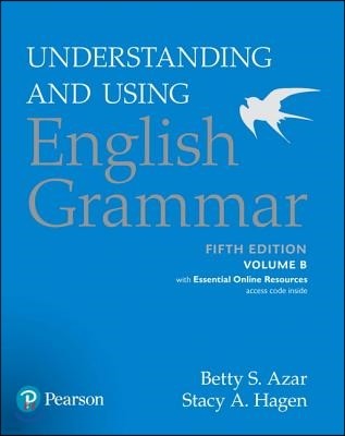 Understanding and Using English Grammar, Volume B, with Essential Online Resources