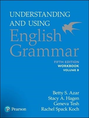Understanding and Using English Grammar, Workbook Split B