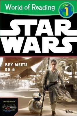 World of Reading Level 1 Star Wars the Force Awakens: Rey Meets BB-8