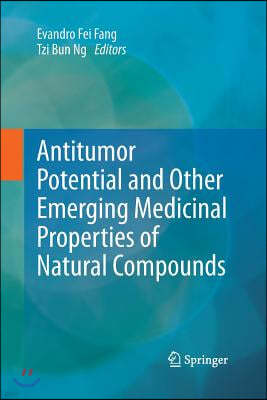 Antitumor Potential and Other Emerging Medicinal Properties of Natural Compounds