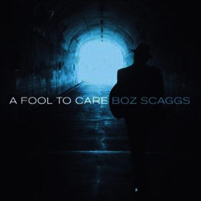 Boz Scaggs — Fool To Care 앨범 커버