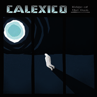 Calexico - Edge Of The Sun (Download Code)(180G)(LP)