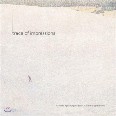 Anders Kjellberg Nilsson 인상주의 음악의 발자취를 찾아서 - 라벨 / 드뷔시: 바이올린 작품 (Trace of Impressions - Ravel / Debussy)