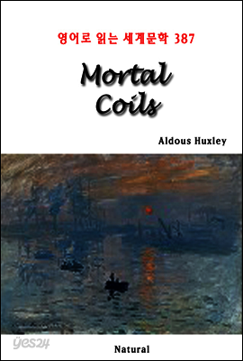 Mortal Coils - 영어로 읽는 세계문학 387