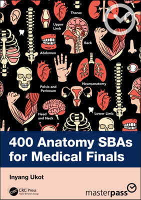 400 Anatomy SBAs for Medical Finals