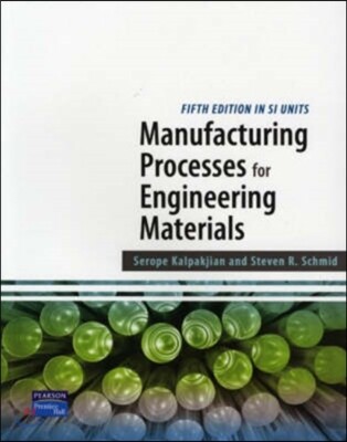 Manufacturing Processes for Engineering Materials SI (Paperback)