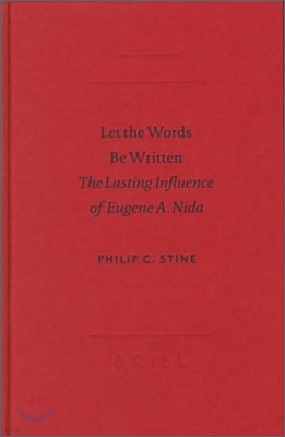 Let the Words Be Written: The Lasting Influence of Eugene A. Nida