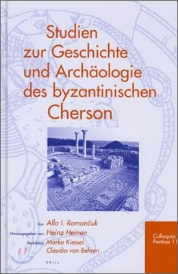 Studien Zur Geschichte Und Archaologie Des Byzantinischen Cherson