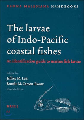 The Larvae of Indo-Pacific Coastal Fishes. Second Edition: An Identification Guide to Marine Fish Larvae