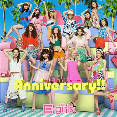 E-Girls (̰ɽ) - Anniversary!! (CD)