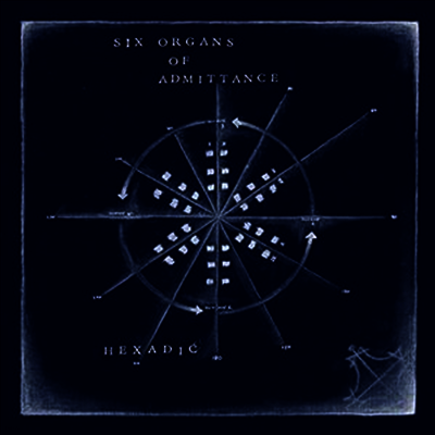 Six Organs Of Admittance — Hexadic 앨범 커버