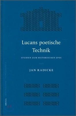 Lucans Poetische Technik: Studien Zum Historischen Epos