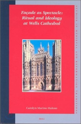 Facade as Spectacle: Ritual and Ideology at Wells Cathedral