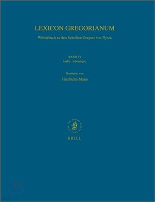 Lexicon Gregorianum, Volume 6 Band VI ? - ???: Wörterbuch Zu Den Schriften Gregor