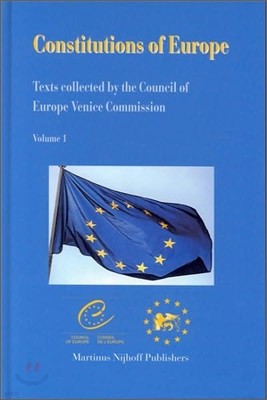 Constitutions of Europe: Texts Collected by the Council of Europe Venice Commission