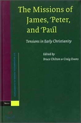 The Missions of James, Peter, and Paul: Tensions in Early Christianity