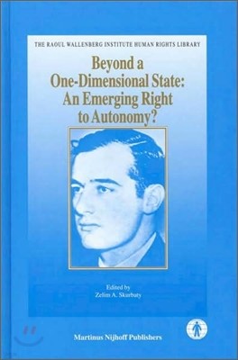Beyond a One-Dimensional State: An Emerging Right to Autonomy?