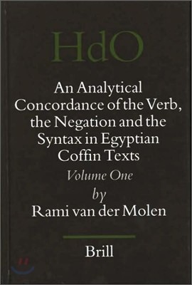 An Analytical Concordance of the Verb, the Negation and the Syntax in Egyptian Coffin Texts (2 Vols)