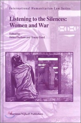 Listening to the Silences: Women and War