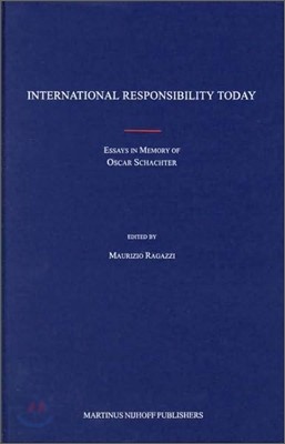 International Responsibility Today: Essays in Memory of Oscar Schachter